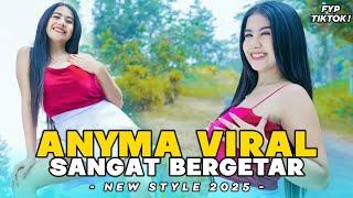 Dj Anyma ViralSangat Bergetar Full Bass Terbaru - Fyp Tiktok