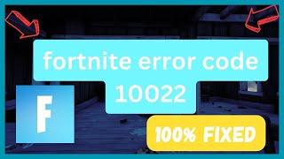 How To Fix Fortnite Error Code 10022 | Couldn't Start The Game Easy Anti-cheat