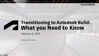 Webinar: How to Make the Transition to Autodesk Build