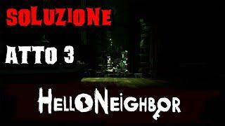 Soluzione Hello Neighbor - Atto 3