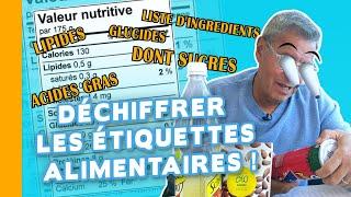 JE DÉCHIFFRE LES ÉTIQUETTES ALIMENTAIRES