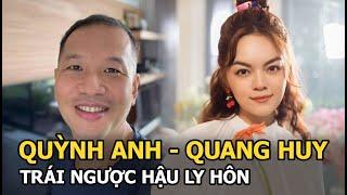 Phạm Quỳnh Anh - Nguyễn Quang Huy trái ngược hậu ly hôn: Người hạnh phúc, người ngày càng gầy sọp