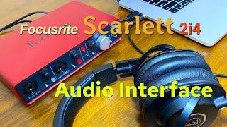 How to use the Focusrite Scarlett 2i4 Audio Interface