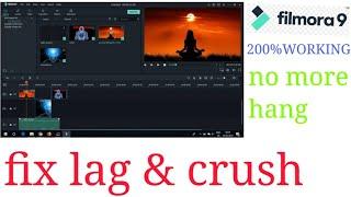 how to stop lagging of Wondershare Filmora 9 – Solution For Hang or Lag While Editing Video