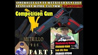 METRILLO GUN REVIEW | STANDARD MINOR .CAL 9MM | METRILLO FASTIDIOUS SPECIAL CUSTOM | COMPETITION GUN