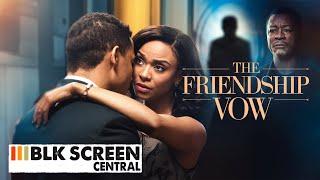 The Friendship Vow | Free Drama Movie | New Full Movie | BLK Screen Central