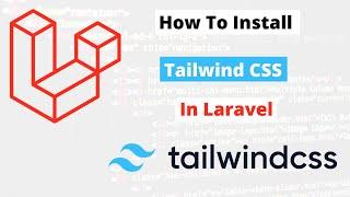 How To Install Tailwind CSS In Laravel and Mix