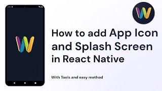 How to Add App Icon and Splash Screen in React Native Best and Easy Method With Tools| React Native