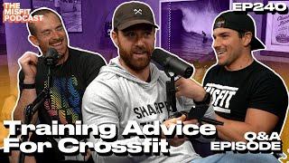 Training Tips for Crossfit Competitors // Q&A Podcast - Misfit Podcast Ep.240