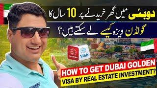 How to Get Dubai Golden Visa by Real Estate Investment?