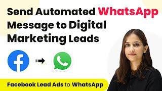 Send Automated WhatsApp Message to Facebook Leads for Digital Marketing Agency