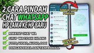 PALING LENGKAP! 2 Cara Memindahkan Chat Whatsapp Lengkap Foto Video HP Lama ke HP Baru 100% Work