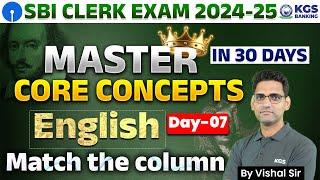 SBI CLERK EXAM 2024-25 | English | Match the Column | Day 7 | English By Vishal Sir