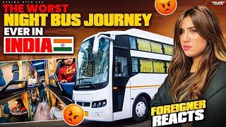 THE WORST NIGHT BUS JOURNEY EVER IN INDIA~ FOREIGNER REACTS