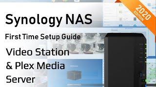 Synology NAS Setup Guide 2020 - Video Station & Plex Media Server