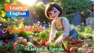 My Hobbies | Improve your English | English Listening Skills - Speaking Skills | English story