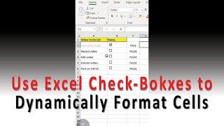 Use Excel Check-Boxes to dynamically Format Cells (Part 2)