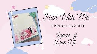 PLAN WITH ME | Sprinkled2Bits Stickers | Loads of Love Kit