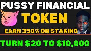 Pussy Financial Token - Earn Huge Profit On staking Rewards