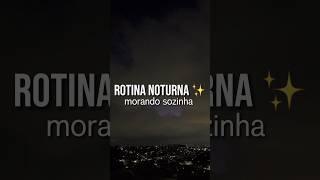 minha rotina da noite morando sozinha #rotinadanoite #shorts #shortvideo