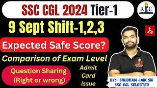 SSC CGL 2024 Tier-1 9 September Shift-1,2 & 3 Analysis & Safe Score| Question sharing Wrong?