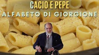 C COME CACIO: CACIO E PEPE - Alfabeto di Giorgione