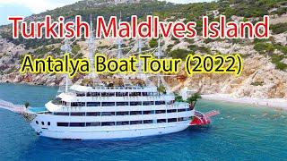 TURKISH MALDIVES ISLAND ANTALYA BOAT TOUR(2022) | Antalya