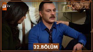 Kanatsız Kuşlar 32. Bölüm