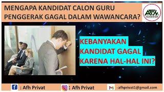 MENGAPA KANDIDAT GAGAL DALAM WAWANCARA GURU PENGGERAK #gurupenggerak #cgpangkatan11 #guru #cgp