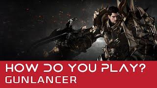 LOST ARK - How does Gunlancer play? Red? Blue? End game style overview