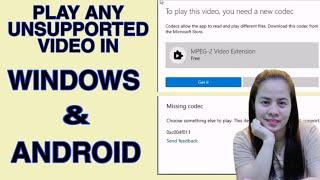 HOW TO PLAY ANY UNSUPPORTED VIDEO IN WINDOWS AND ANDROID