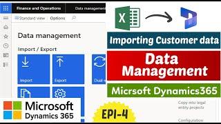 Episode 4 |  Import customer data via data management | bulk upload data |Microsoft Dynamics 365 F&O