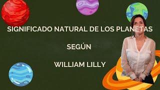 William Lilly: Significado natural de los planetas (Astrologia Tradicional)