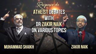 Response to: Atheist Debates With Dr Zakir Naik On Various Topics