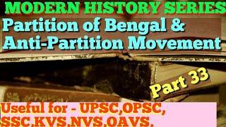 PARTITION OF BENGAL & ANTI-PARTITION MOVEMENT