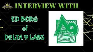 AGP: Interview with ED BORG of DELTA 9 LABS