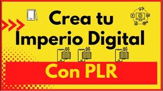 Crea tu Imperio Digital con PLR’s