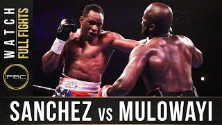 Sanchez vs vs Mulowayi FULL FIGHT: October 26, 2019 - PBC on Showtime