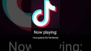I Love Poland (Tik Tok Remix)