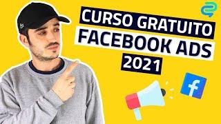 Cómo hacer publicidad en Facebook Ads 2021 - Curso Facebook ads paso a paso