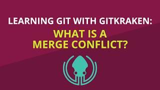 What is a Merge Conflict? [Advanced Git Tutorial]