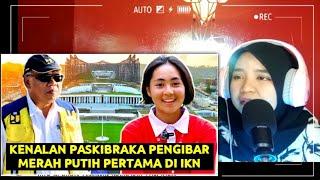 KENALAN SAMA PASKIBRAKA PERTAMA BAKAL KIBAR MERAH PUTIH DI IKN 