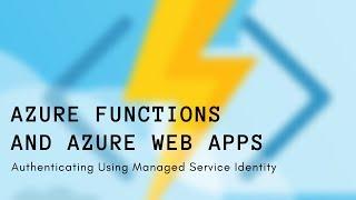 Authenticate Azure Function with Azure Web App Using Managed Service Identity