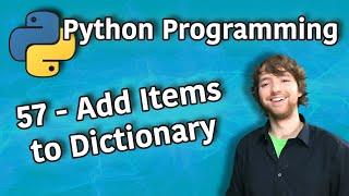 Python Programming 57 - Add Items to Dictionary (3 Ways)