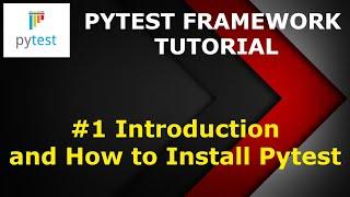 PyTest tutorial #1 - What is PyTest | How to install PyTest