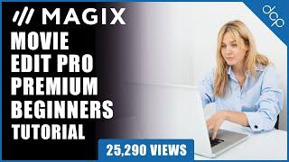 Magix Movie Edit Pro Beginners Tutorial  - Example 1 - [ Edit video using Movie Edit Pro ]