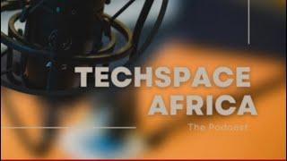 Techspace Africa: The Podcast EP2 - The Tecno Phantom X2 Pro Sucks, E-Mobility & Starlink in Kenya