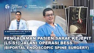 Testimoni Pasien Saraf Kejepit Pulih Kembali Pasca Tindakan BESS (Biportal Endoscopic Spine Surgery)