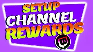 Give Your Twitch Channel Rewards a Professional Makeover [Setup Tutorial]