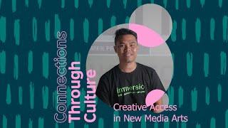 Creative Access in New Media Arts - Connections Through Culture 2023-2024